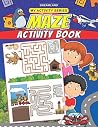 My Activity- Maze Activity Book My Activity- Maze Activity Book