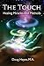 The Touch: Healing Miracles and Methods