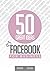 50 Great Ideas: Facebook for Business