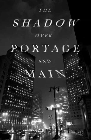 The Shadow Over Portage And Main (Paperback)