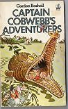 Captain Cobwebb's Adventures Captain Cobwebb's Adventures