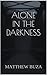 Alone In The Darkness