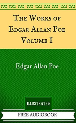 The Works of Edgar Allan Poe - Volume I