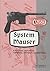 System Mauser: A Pictorial History of The Model 1896 Self-Loading Pistol