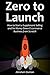 Zero to Launch: How to Start a Supplement Selling and No Money Down E-commerce Business from Scratch