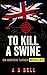 To Kill a Swine: On Andrew ...