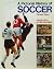 A Pictorial History of Soccer