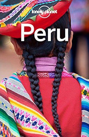 Lonely Planet Peru (Travel Guide)