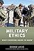 Military Ethics: What Every...