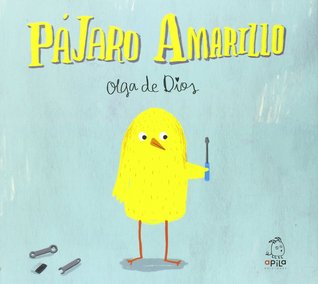 Pájaro amarillo (Monstruo Rosa) (Spanish Edition)