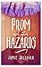 Prom and Other Hazards