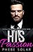 His Passion (The Billionair...