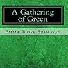 A Gathering of Green by Emma Rose Sparrow