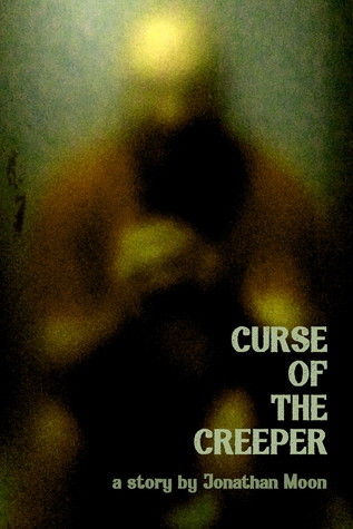 CURSE OF THE CREEPER (Paperback)