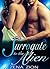 Surrogate To The Alien (Alien Protectors, #5)