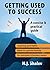 Personal Transformation: Personal Development: Getting Used to Success. A Self Help Practical Guide for Personal Change Management & Business Success: ... Business & Personal Transformation Book 1)