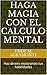 Haga Magia con el calculo mental: Haz dinero mostrando tus habilidades (Spanish Edition)