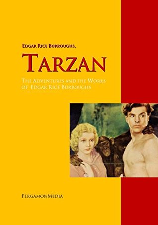 Tarzan: The Adventures and the Works of Edgar Rice Burroughs: PergamonMedia (Kindle Edition)