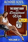The Secret Diary of a Disciplined Wife: Volume 2