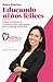Educando niños felices: Cómo introducir la educación emocional en la vida de tus hijos (Spanish Edition)