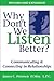 Why Don't We Listen Better? by James C. Petersen