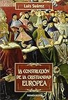 La construcción de la Cristiandad Europea