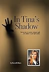 In Tina's Shadow:...