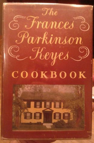 The Frances Parkinson Keyes Cookbook