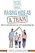 Raising Kids as A Team: How...