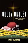 Oddly Unjust: How the OJ Simpson Case Proves God