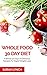 Whole Food Diet: The Revolu...