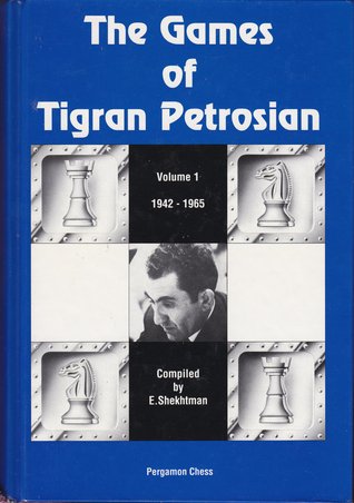 The Games of Tigran Petrosian, Vol. 1: 1942-1965 (Hardcover)