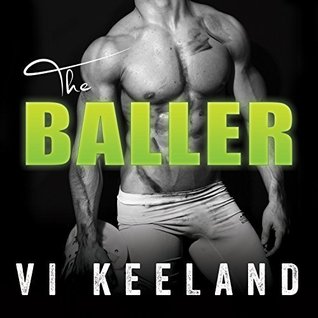 The Baller: A Down and Dirty Football Novel