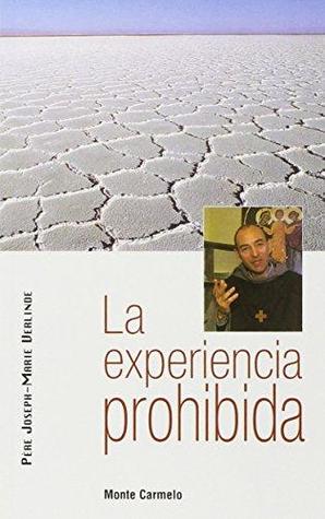 La experiencia prohibida. Del ashram a un monasterio (Paperback)