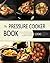 Instant Pot Cookbook: Electric Pressure Cooker: The best 1000 Quick & Easy, One Pot, Pressure Cooker Recipes of All Time: Instant Pot Pressure Cooker Cookbook