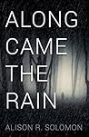 Along Came The Rain