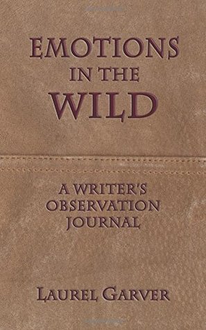 Emotions in the Wild: A Writer's Observation Journal