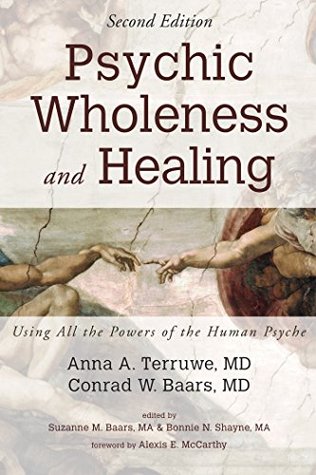 Psychic Wholeness and Healing: Using All the Powers of the Human Psyche