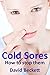 Cold Sores: How to stop them