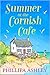 Summer at the Cornish Cafe ...