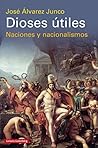 Dioses útiles: Naciones y nacionalismos Dioses útiles: Naciones y nacionalismos