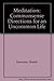 Meditation: Commonsense Directions for an Uncommon Life