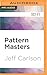 Pattern Masters (Long Eyes and Other Stories, 4)