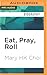 Eat, Pray, Roll by Mary H.K. Choi