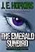 The Emerald Sunbird: A Supernatural Thriller—The Desperate Magic Series, Book Four