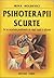 Psihoterapii scurte : să ne rezolvăm problemele de viaţă rapid şi eficient
