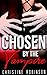 ROMANCE: Chosen By The Vampire (Paranormal Vampire Shifter Menage Romance Collection) (Shapeshifter Mystery Alpha Vampire Romance)