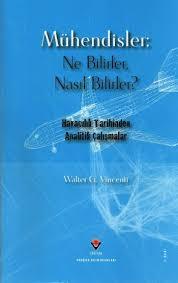 Mühendisler Ne Bilirler, Nasıl Bilirler? Havacılık Tarihinden Analitik Çalışmalar