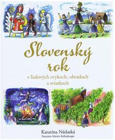 Slovenský rok v ľudových zvykoch, obradoch a sviatkoch