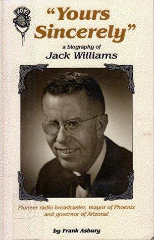 Yours Sincerely: A Biography of Jack Williams